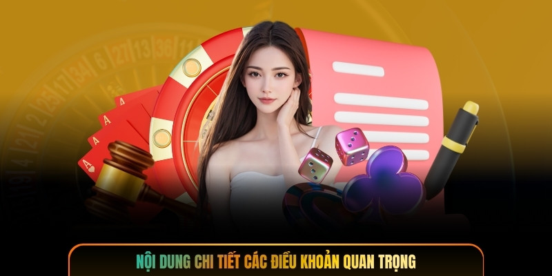 Nội dung chi tiết các điều khoản quan trọng