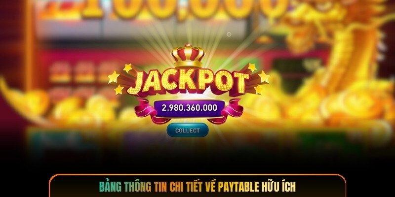 Bảng thông tin chi tiết về paytable hữu ích